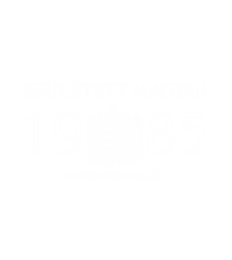 SZÜLETETT MAGYAR, ISTEN HAZA CSALÁD, SZÜLETETT 1985-BEN, MAGYAR CÍMER minta fehér pólón