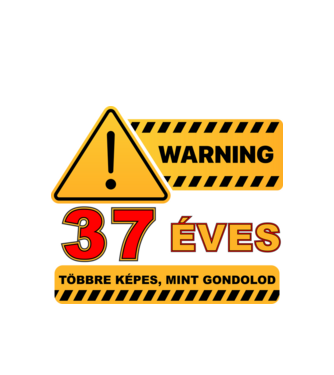 WARNING, 37 ÉVES TÖBBRE KÉPES, MIT GONDOLOD minta fehér pólón