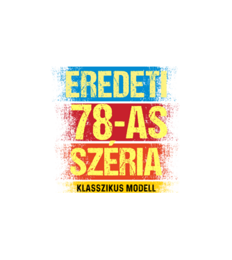 EREDEDI 78-AS SZÉRIA KLASSZKUS MODELL, RETRO SZÜLETÉSNAP minta fehér pólón