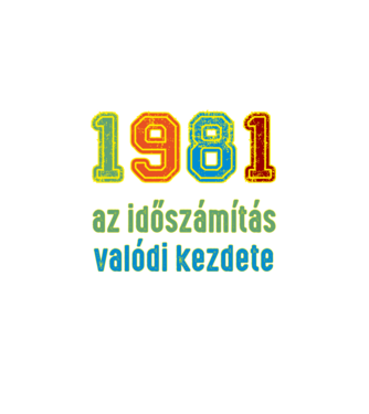 az időszámítás valódi kezdete 1982 minta fekete pólón