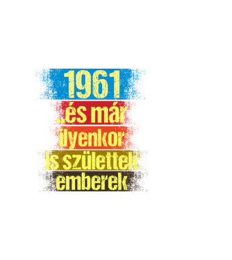 És már ilyenkor is születtek emberek, 1961 retro születésnapi felirat minta sötétkék pólón