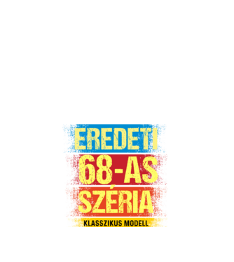 EREDEDI 68-AS SZÉRIA KLASSZKUS MODELL, RETRO SZÜLETÉSNAP minta fehér pólón