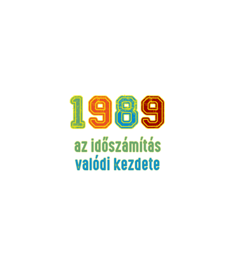 az időszámítás valódi kezdete 1989 minta homokszín pólón