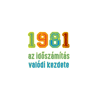 az időszámítás valódi kezdete 1982 minta fekete pólón