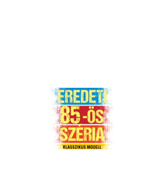 EREDEDI 85-ÖS SZÉRIA KLASSZKUS MODELL, RETRO SZÜLETÉSNAP minta fehér pólón