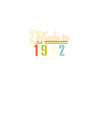made in 1972, 1st class edition, születésnap, 1972-ben készült minta fekete pólón