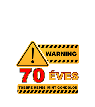WARNING, 70 ÉVES TÖBBRE KÉPES, MIT GONDOLOD minta fekete pólón