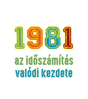 az időszámítás valódi kezdete 1982 minta fehér pólón