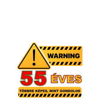 WARNING, 55 ÉVES TÖBBRE KÉPES, MIT GONDOLOD minta fekete pólón
