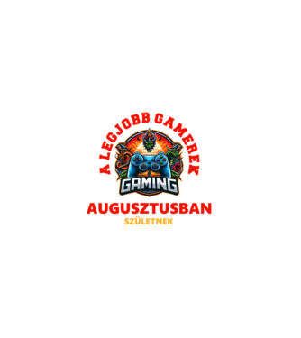 A LEGJOBB GAMEREK AUGUSZTUSBAN SZÜLETNEK minta fekete pólón