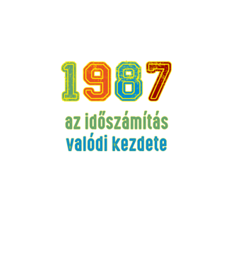 az időszámítás valódi kezdete 1987 minta fekete pólón