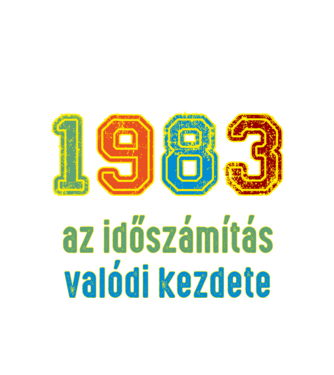 az időszámítás valódi kezdete 1983 minta fehér pólón