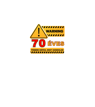WARNING, 70 ÉVES TÖBBRE KÉPES, MIT GONDOLOD minta fekete pólón