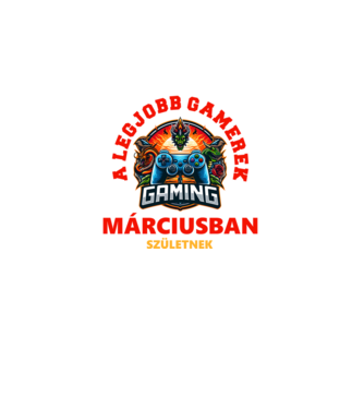 A LEGJOBB GAMEREK MÁRCIUSBAN SZÜLETNEK minta fekete pólón