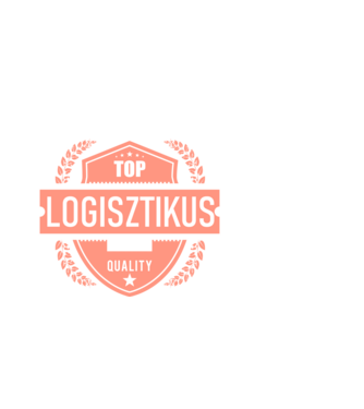 TOP QUALITY LOGISZTIKUS ANYUKA minta fehér pólón