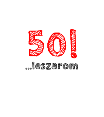 50 leszarom 50 éves szülinapra minta fehér pólón