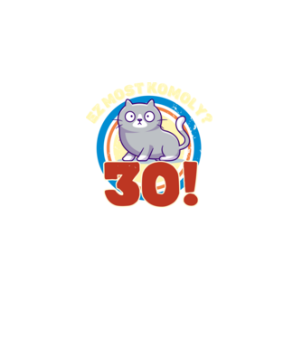 ez most komoly 30éves, csodálkozó macska minta fekete pólón
