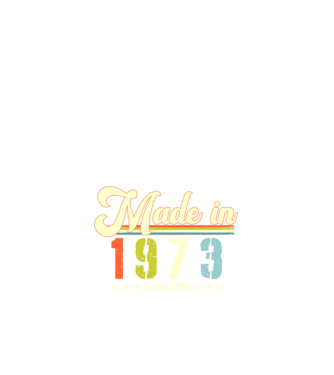 made in 1973, 1st class edition, születésnap, 1973-ban készült minta fehér pólón