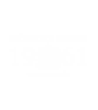 SZÜLETETT MAGYAR, ISTEN HAZA CSALÁD, SZÜLETETT 1961-BEN, MAGYAR CÍMER minta fehér pólón