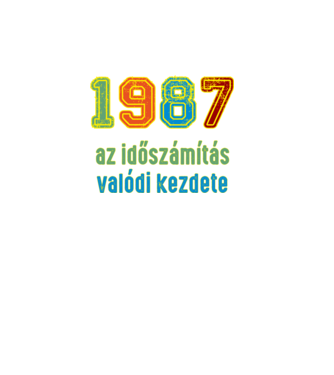 az időszámítás valódi kezdete 1987 minta fekete pólón