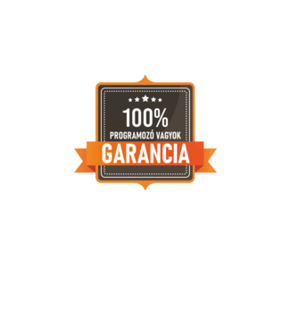 GARANCIA 100% PROGRAMOZÓ VAGYOK minta fehér pólón
