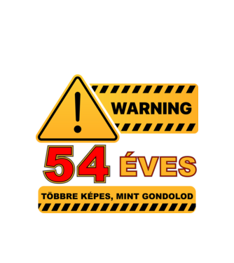 WARNING, 54 ÉVES TÖBBRE KÉPES, MIT GONDOLOD minta fehér pólón