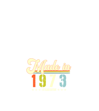 made in 1973, 1st class edition, születésnap, 1973-ban készült minta fehér pólón