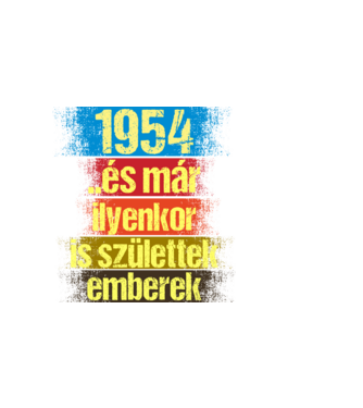 És már ilyenkor is születtek emberek, 1954 retro születésnapi felirat minta sötétkék pólón