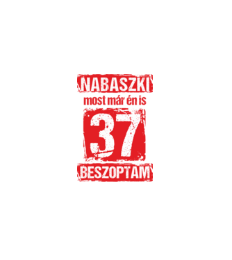 NABASZKI MOST MÁR ÉN IS BESZOPTAM 37 ÉVES VAGYOK minta fekete pólón