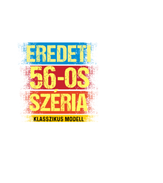 EREDEDI 56-OS SZÉRIA KLASSZKUS MODELL, RETRO SZÜLETÉSNAP minta fehér pólón