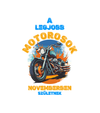 legjobb motorosok novemberben születnek minta fehér pólón