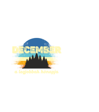 december a legobbak hónapja, decemberben születetteknek minta fekete pólón