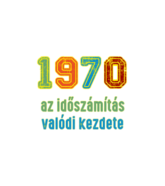 az időszámítás valódi kezdete 1970 minta fekete pólón