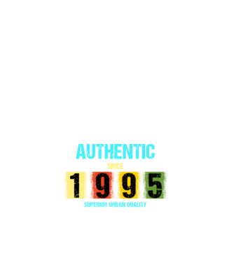 AUTHENTIC SINCE 1995, SUPERIOR URBAN QUALITY, 1995-BEN SZÜLETETT minta fehér pólón