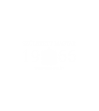 SZÜLETETT MAGYAR, ISTEN HAZA CSALÁD, SZÜLETETT 1966-BAN, MAGYAR CÍMER minta fehér pólón