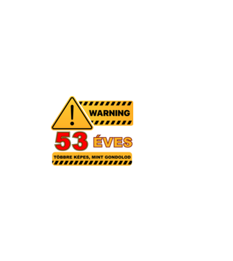 WARNING, 53 ÉVES TÖBBRE KÉPES, MIT GONDOLOD minta sötétkék pólón
