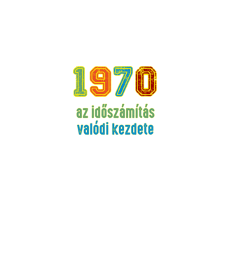 az időszámítás valódi kezdete 1970 minta khaki pólón
