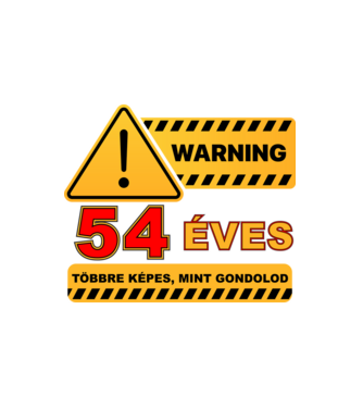 WARNING, 54 ÉVES TÖBBRE KÉPES, MIT GONDOLOD minta fehér pólón