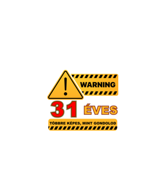 WARNING, 31 ÉVES TÖBBRE KÉPES, MIT GONDOLOD minta fekete pólón