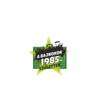 A BAJNOKOK 1985-BEN SZÜLETTEK SZÜLINAPI FOCIS PÓLÓ MINTA minta fehér pólón