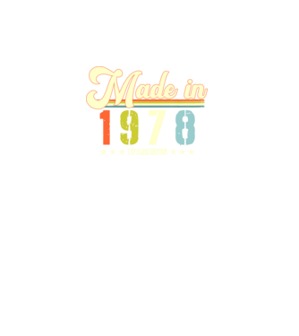 made in 1978, 1st class edition, születésnap, 1978-ban készült minta fekete pólón