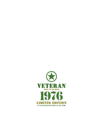 VETERAN, BORN TO BE HERO, SZÜLETÉSNAPI ÉVSZÁM FELIRATTAL 1976 minta fehér pólón