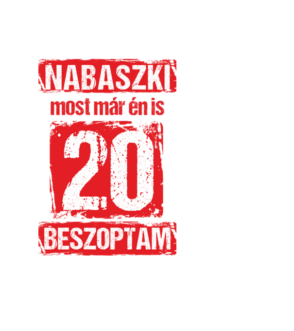 NABASZKI MOST MÁR ÉN IS BESZOPTAM 20 ÉVES VAGYOK minta világoskék pólón