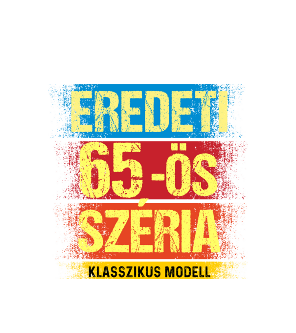 EREDEDI 65-ÖS SZÉRIA KLASSZKUS MODELL, RETRO SZÜLETÉSNAP minta fehér pólón