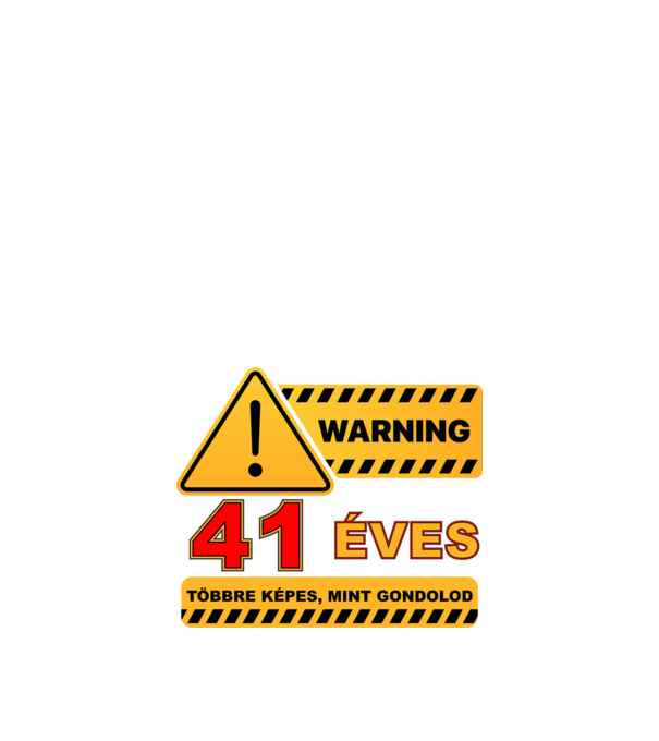 WARNING, 41 ÉVES TÖBBRE KÉPES, MIT GONDOLOD minta fekete pólón