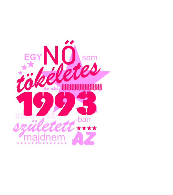egy nő sem tökéletes 1993 minta fehér pólón