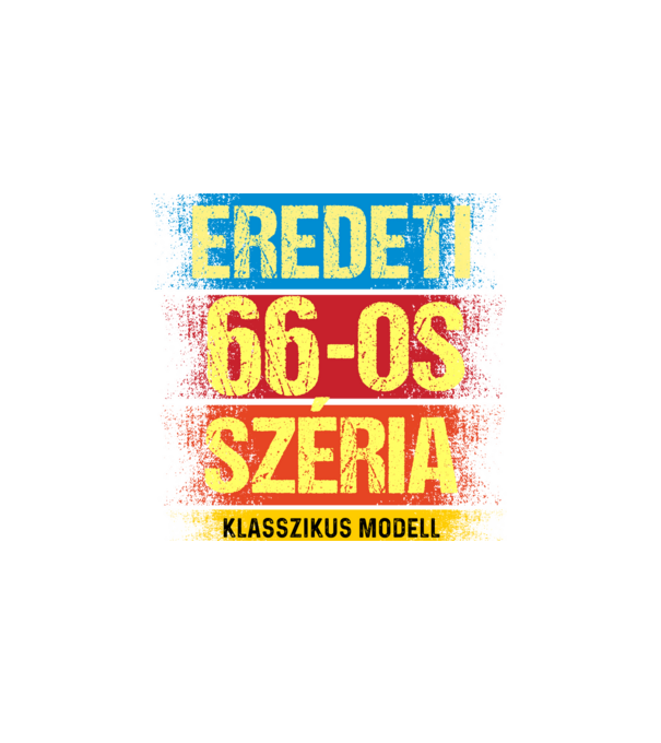 EREDEDI 66-OS SZÉRIA KLASSZKUS MODELL, RETRO SZÜLETÉSNAP minta fehér pólón