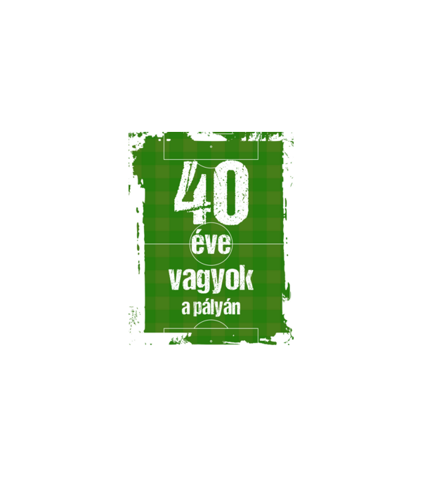 40 éve vagyok a pályán, focistás szülinap minta fekete pólón