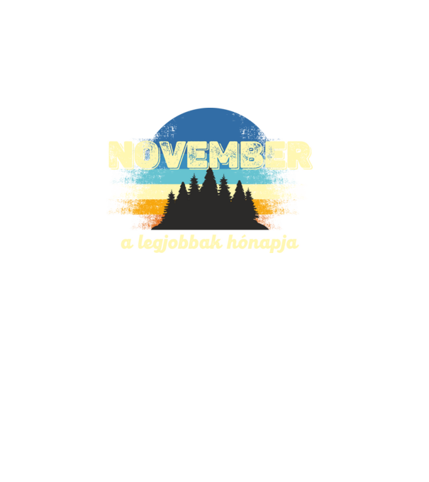 november a legobbak hónapja, novemberben születetteknek minta sötétkék pólón