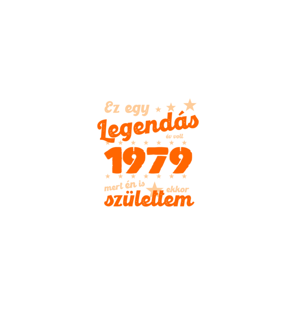 Legendás év volt, mert én is ekkor születtem, 1979, dátum, felirat minta szürke pólón